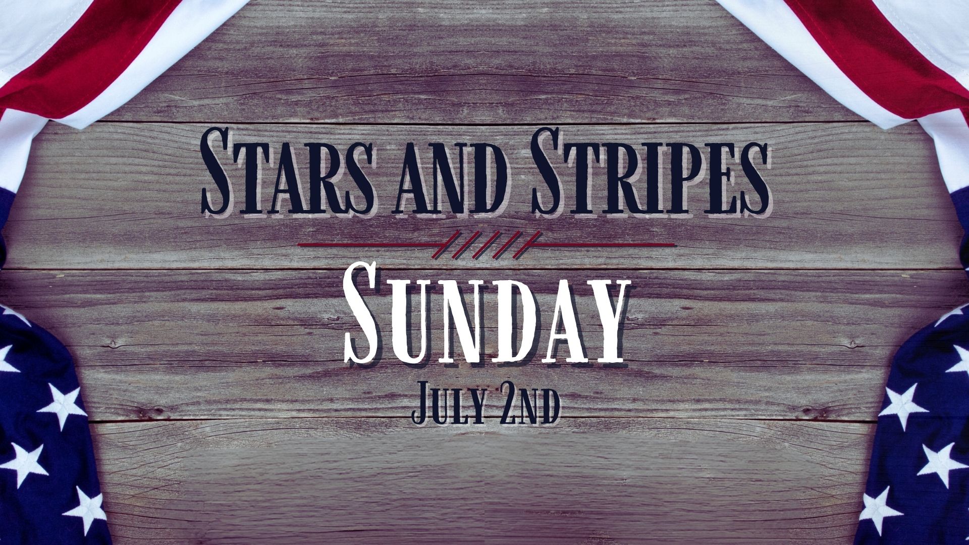 Stars and Stripes Sunday - Bible Baptist Church